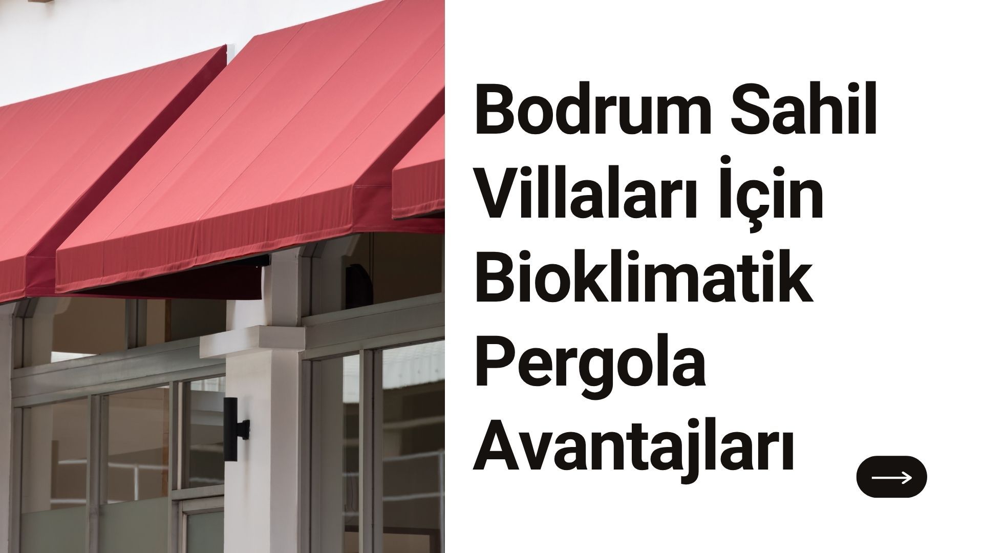 Bodrum Sahil Villaları İçin Bioklimatik Pergola Avantajları