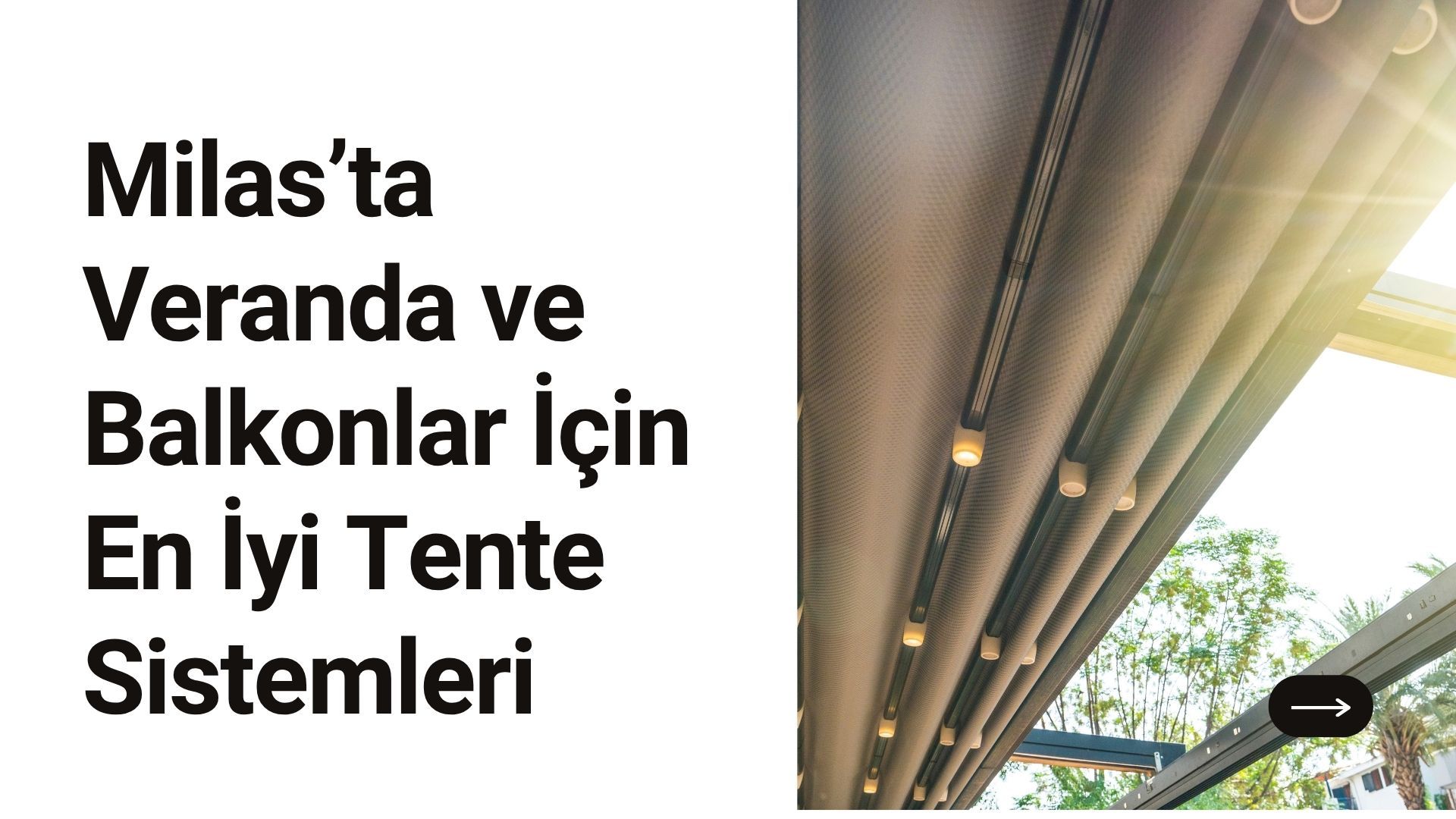 Milas’ta Veranda ve Balkonlar İçin En İyi Tente Sistemleri
